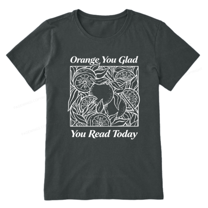 Pagewings Orange You Glad You Read Today15843 Bookish Unisex Classic T-shirt