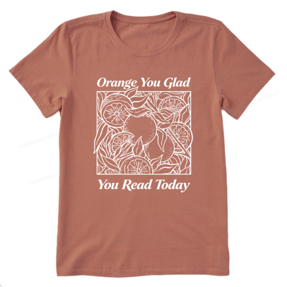 Pagewings Orange You Glad You Read Today15843 Bookish Unisex Classic T-shirt