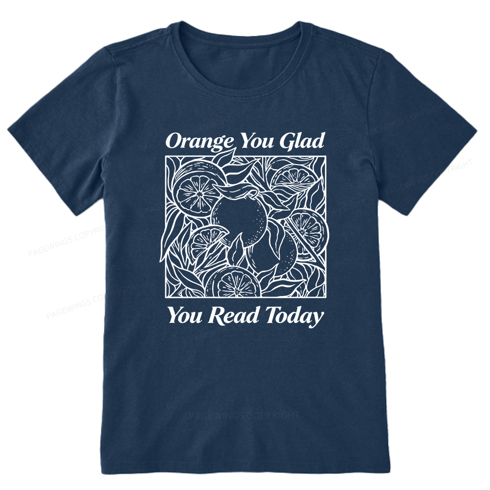 Pagewings Orange You Glad You Read Today15843 Bookish Unisex Classic T-shirt