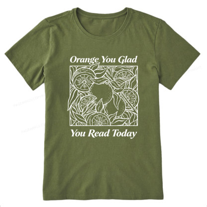 Pagewings Orange You Glad You Read Today15843 Bookish Unisex Classic T-shirt