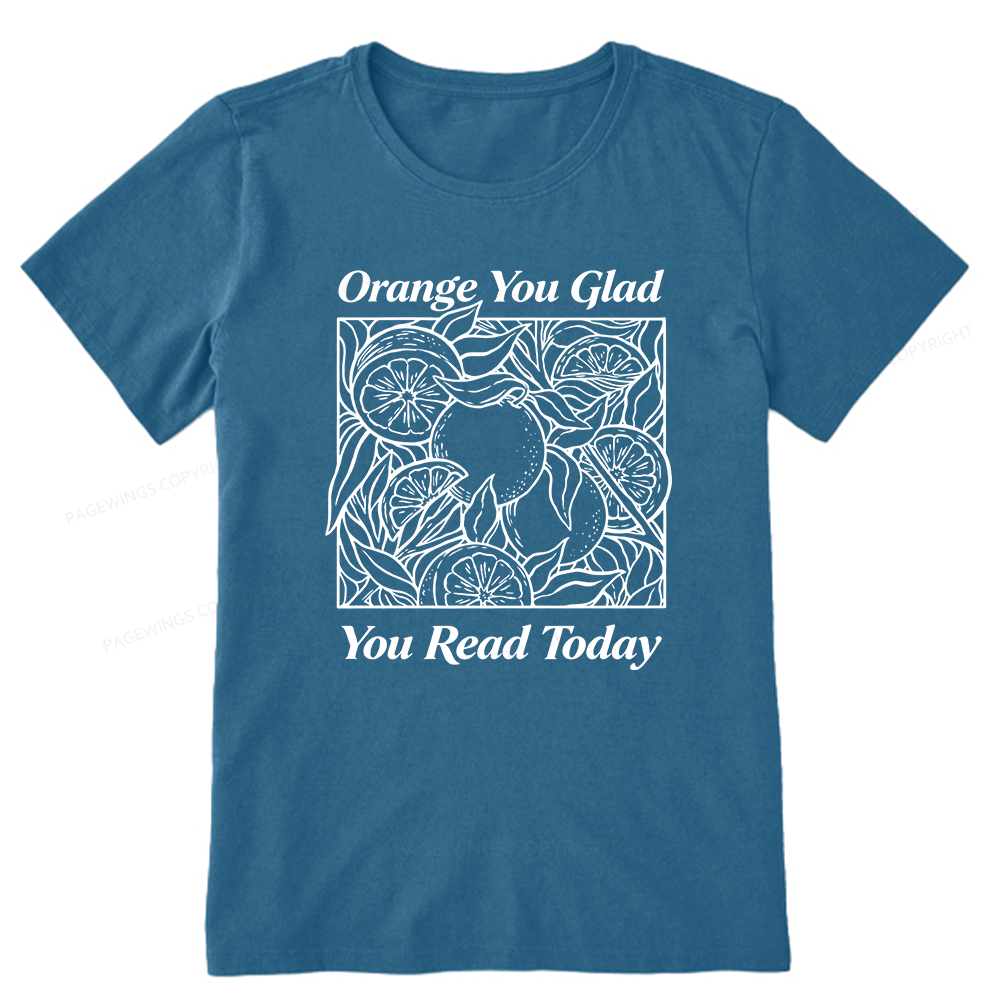 Pagewings Orange You Glad You Read Today15843 Bookish Unisex Classic T-shirt