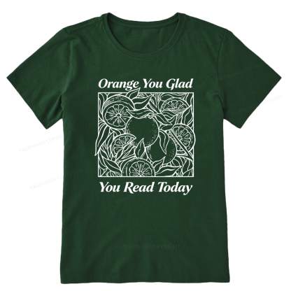 Pagewings Orange You Glad You Read Today15843 Bookish Unisex Classic T-shirt