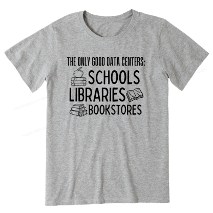 Pagewings The Only Good Data Centers16056 Bookish Unisex Classic T-shirt