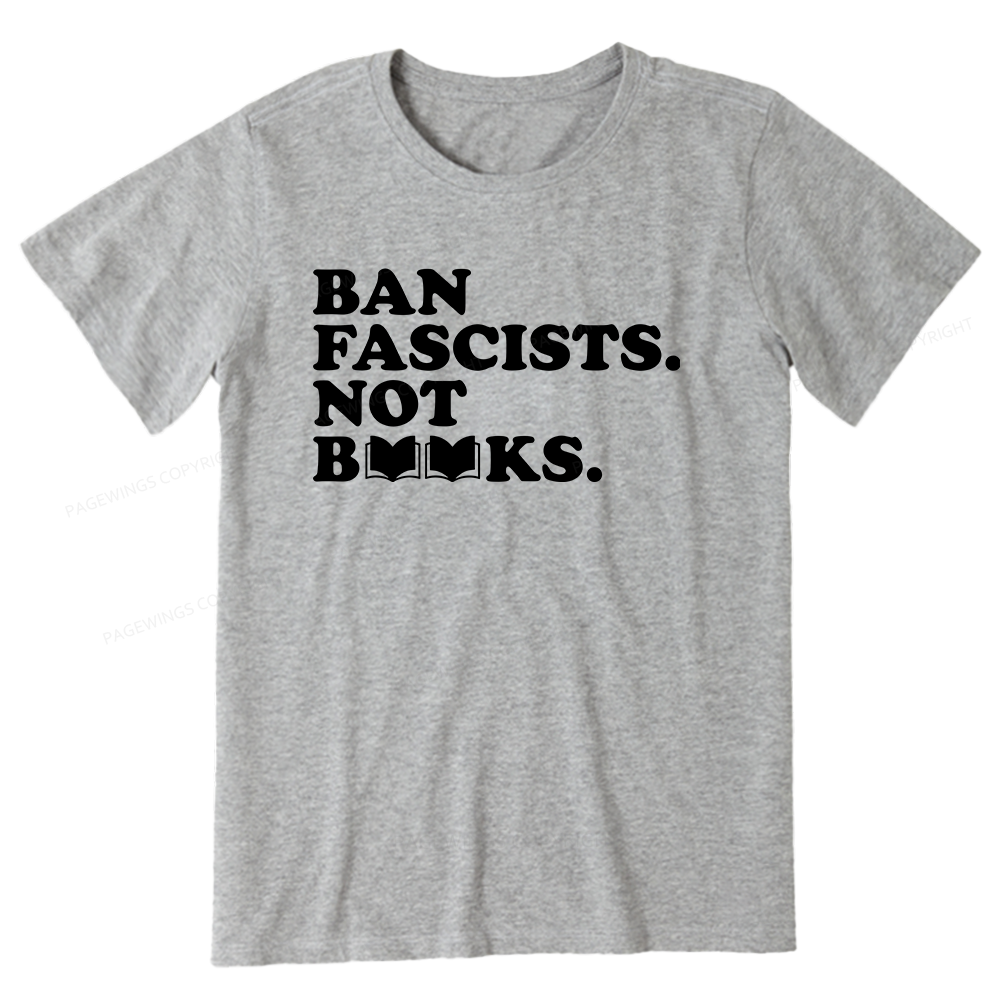 Pagewing Ban Fascists Not Books16176 Bookish Unisex Classic T-shirt