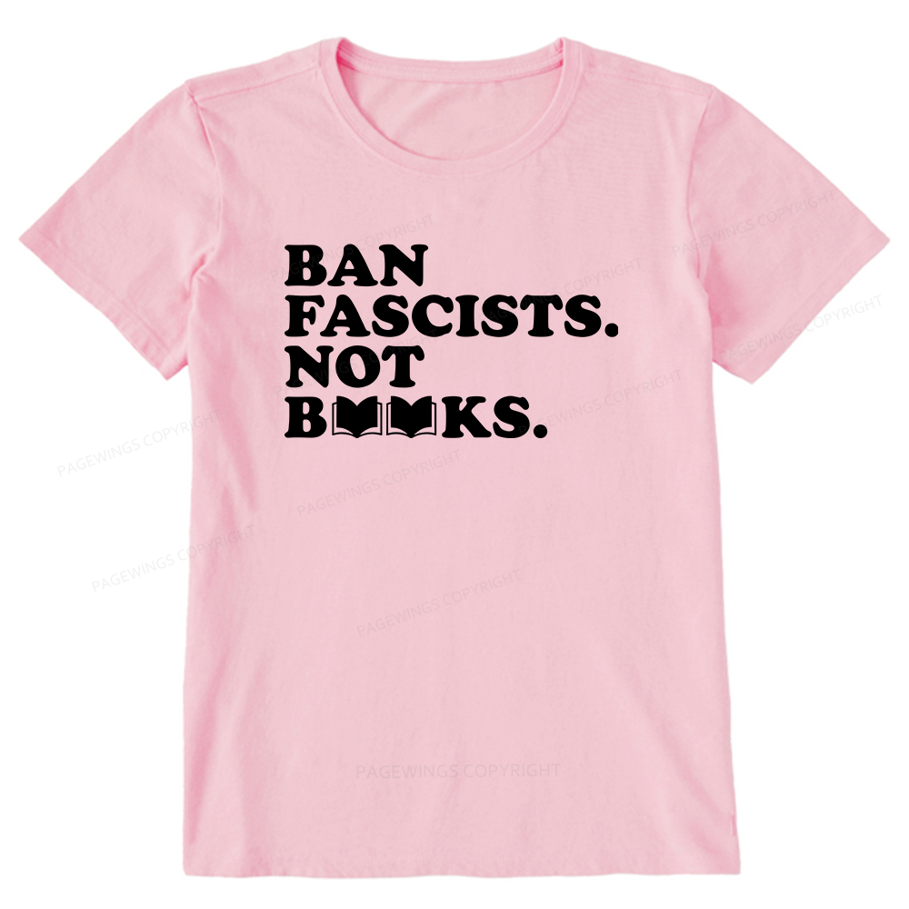 Pagewing Ban Fascists Not Books16176 Bookish Unisex Classic T-shirt