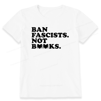 Pagewing Ban Fascists Not Books16176 Bookish Unisex Classic T-shirt