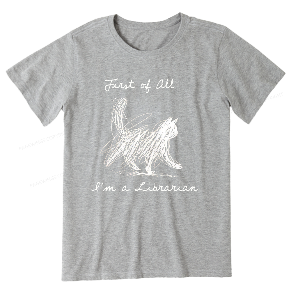 Pagewings First Of All I'm A Librarian15210 Bookish Unisex Classic T-shirt