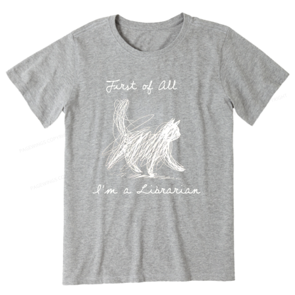 Pagewings First Of All I'm A Librarian15210 Bookish Unisex Classic T-shirt