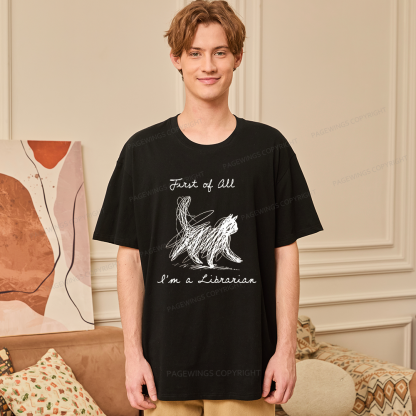 Pagewings First Of All I'm A Librarian15210 Bookish Unisex Classic T-shirt