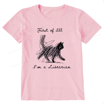 Pagewings First Of All I'm A Librarian15210 Bookish Unisex Classic T-shirt