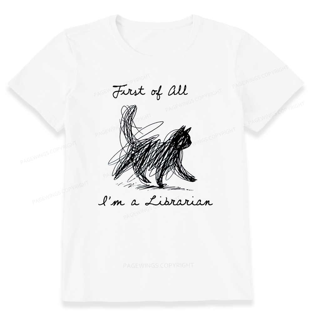 Pagewings First Of All I'm A Librarian15210 Bookish Unisex Classic T-shirt