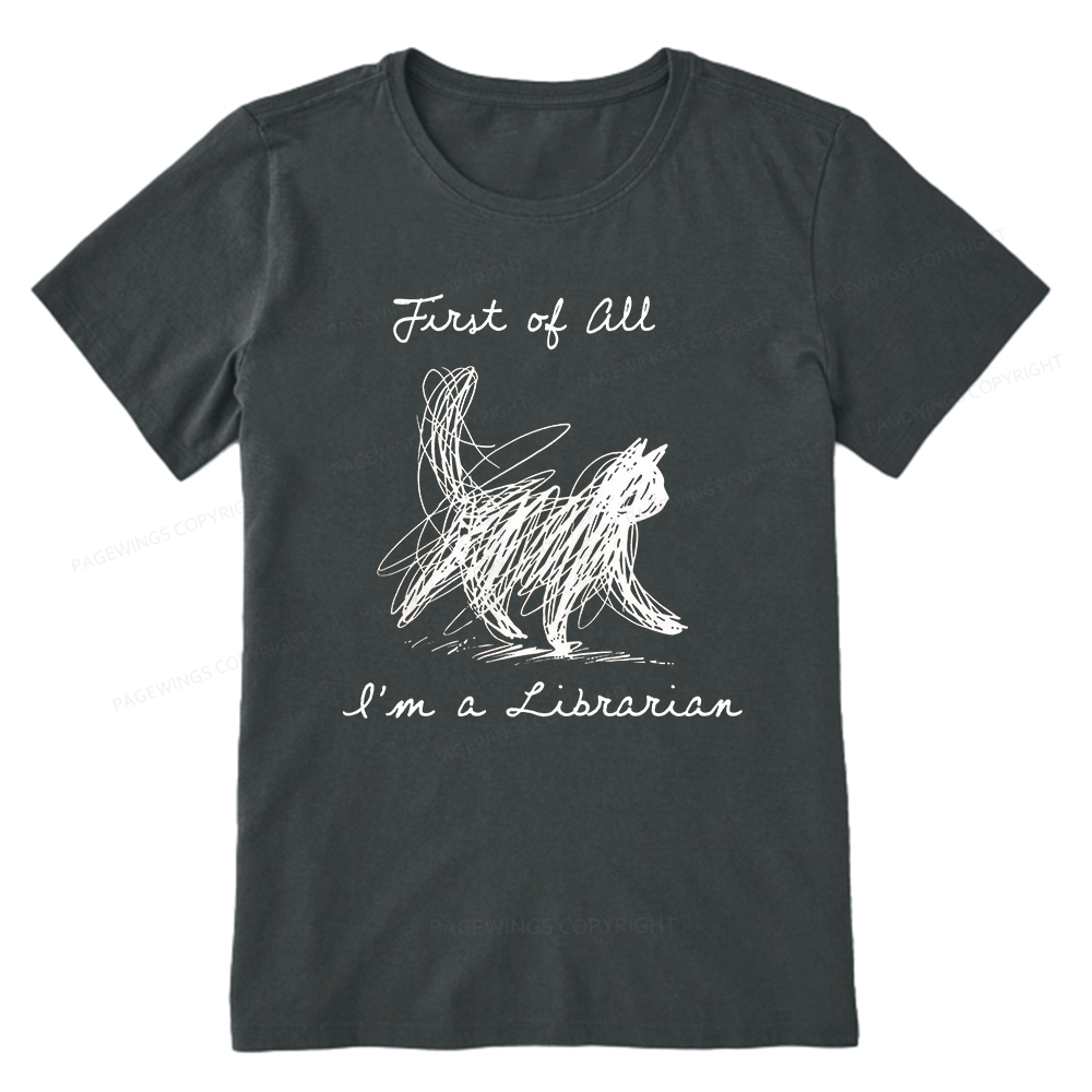 Pagewings First Of All I'm A Librarian15210 Bookish Unisex Classic T-shirt