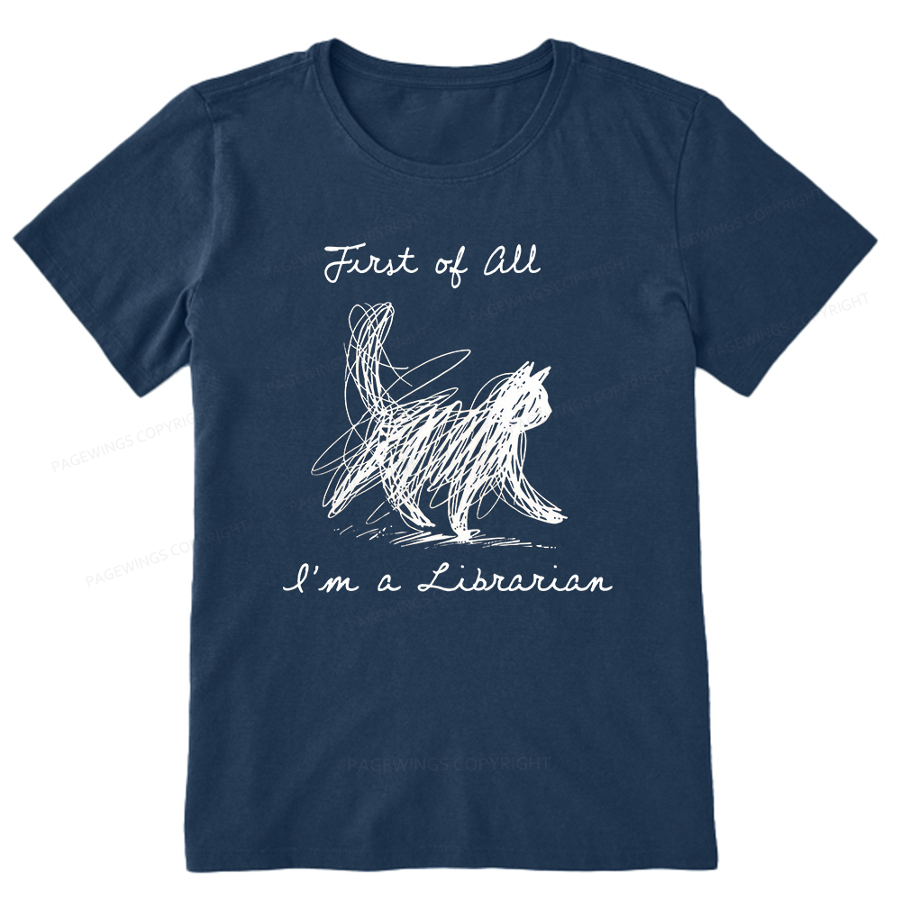 Pagewings First Of All I'm A Librarian15210 Bookish Unisex Classic T-shirt