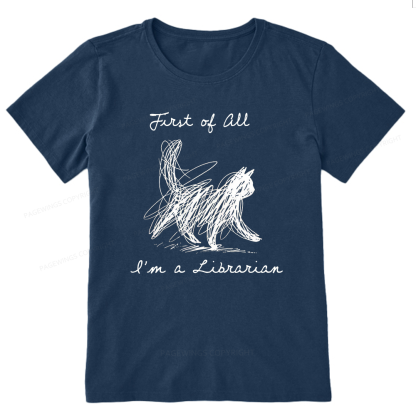 Pagewings First Of All I'm A Librarian15210 Bookish Unisex Classic T-shirt