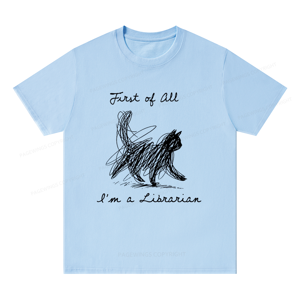 Pagewings First Of All I'm A Librarian15210 Bookish Unisex Classic T-shirt