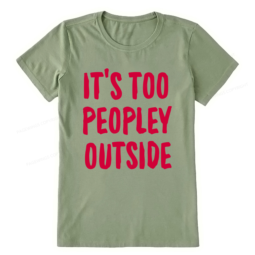 Pagewings It’s Too Peopley Outisde14889 Bookish Unisex Classic T-shirt