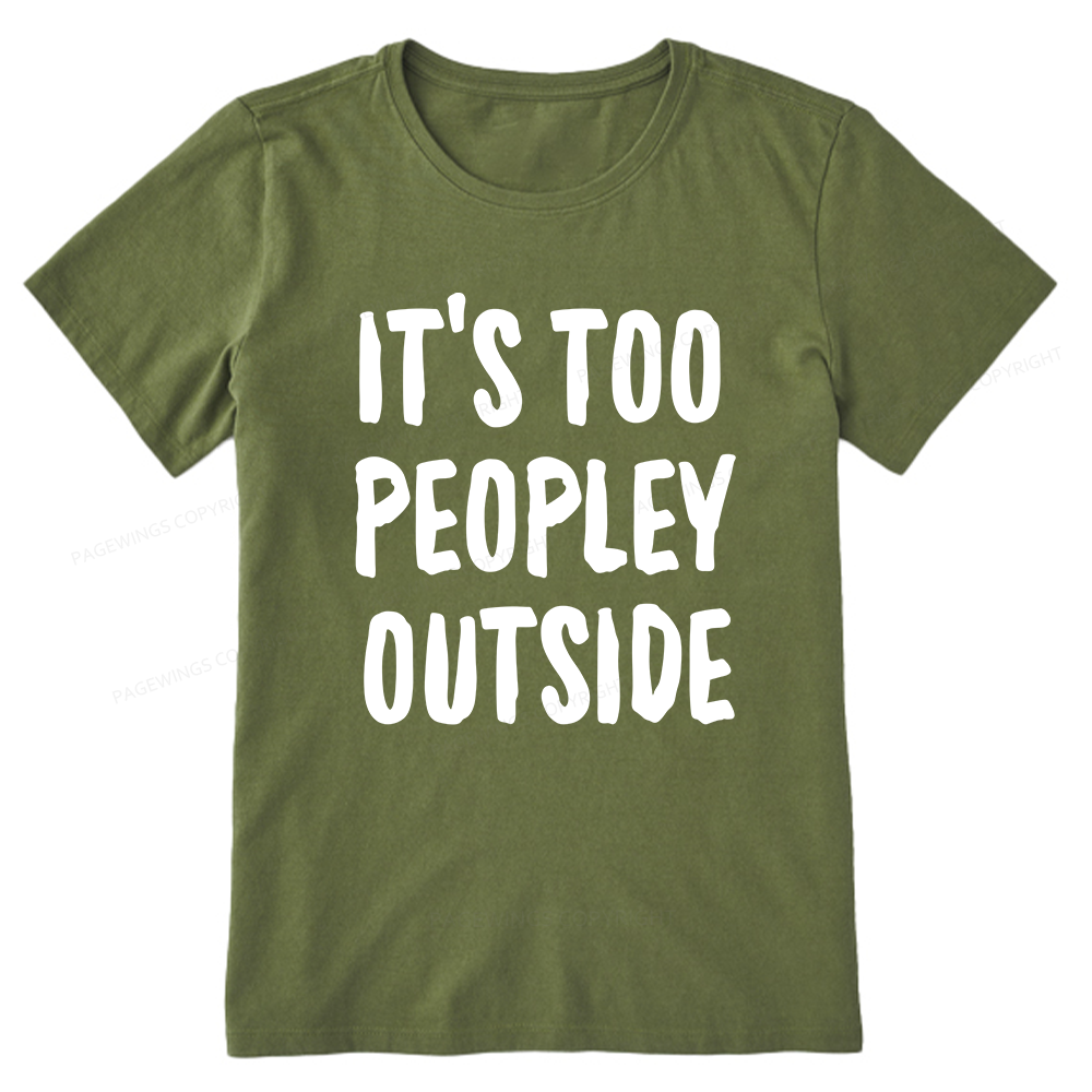 Pagewings It’s Too Peopley Outisde14889 Bookish Unisex Classic T-shirt