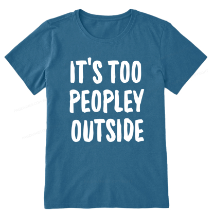 Pagewings It’s Too Peopley Outisde14889 Bookish Unisex Classic T-shirt