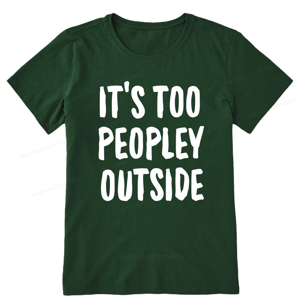 Pagewings It’s Too Peopley Outisde14889 Bookish Unisex Classic T-shirt
