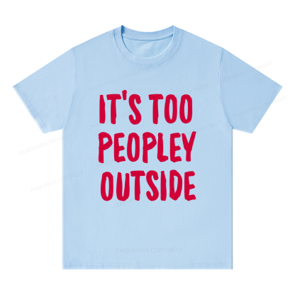 Pagewings It’s Too Peopley Outisde14889 Bookish Unisex Classic T-shirt