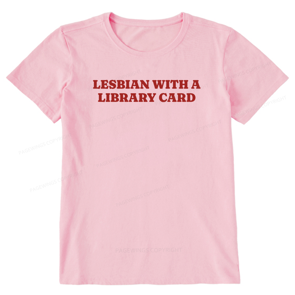 Pagewings Lesbian With A Library Card15602 Bookish Unisex Classic T-shirt