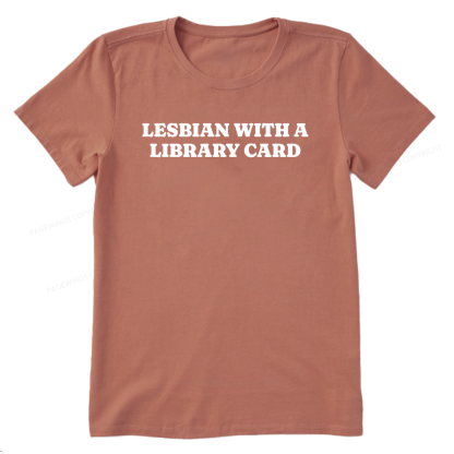 Pagewings Lesbian With A Library Card15602 Bookish Unisex Classic T-shirt