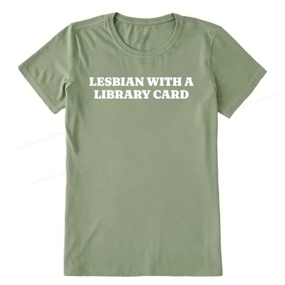 Pagewings Lesbian With A Library Card15602 Bookish Unisex Classic T-shirt