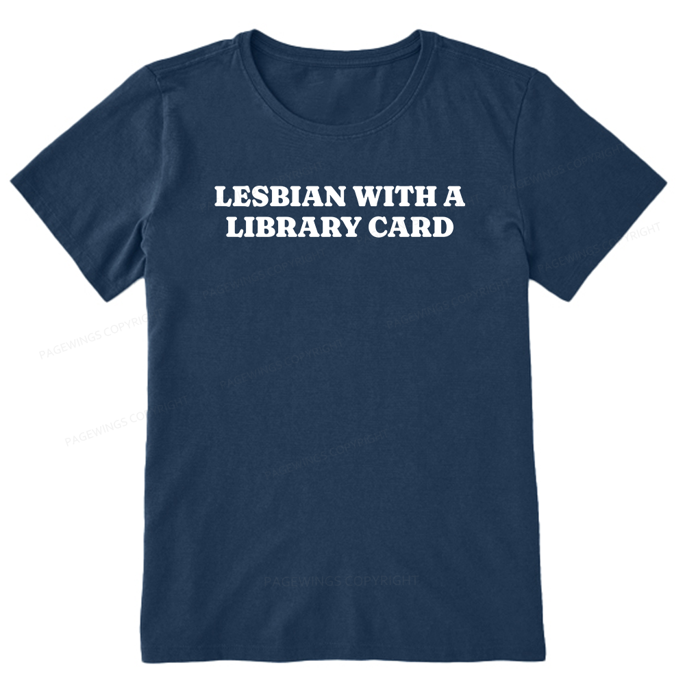 Pagewings Lesbian With A Library Card15602 Bookish Unisex Classic T-shirt