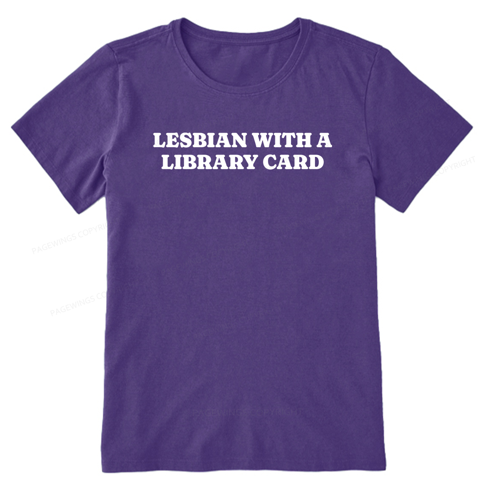Pagewings Lesbian With A Library Card15602 Bookish Unisex Classic T-shirt