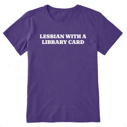 Pagewings Lesbian With A Library Card15602 Bookish Unisex Classic T-shirt