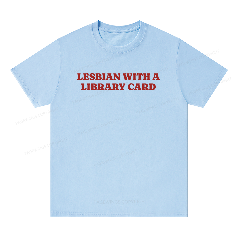 Pagewings Lesbian With A Library Card15602 Bookish Unisex Classic T-shirt