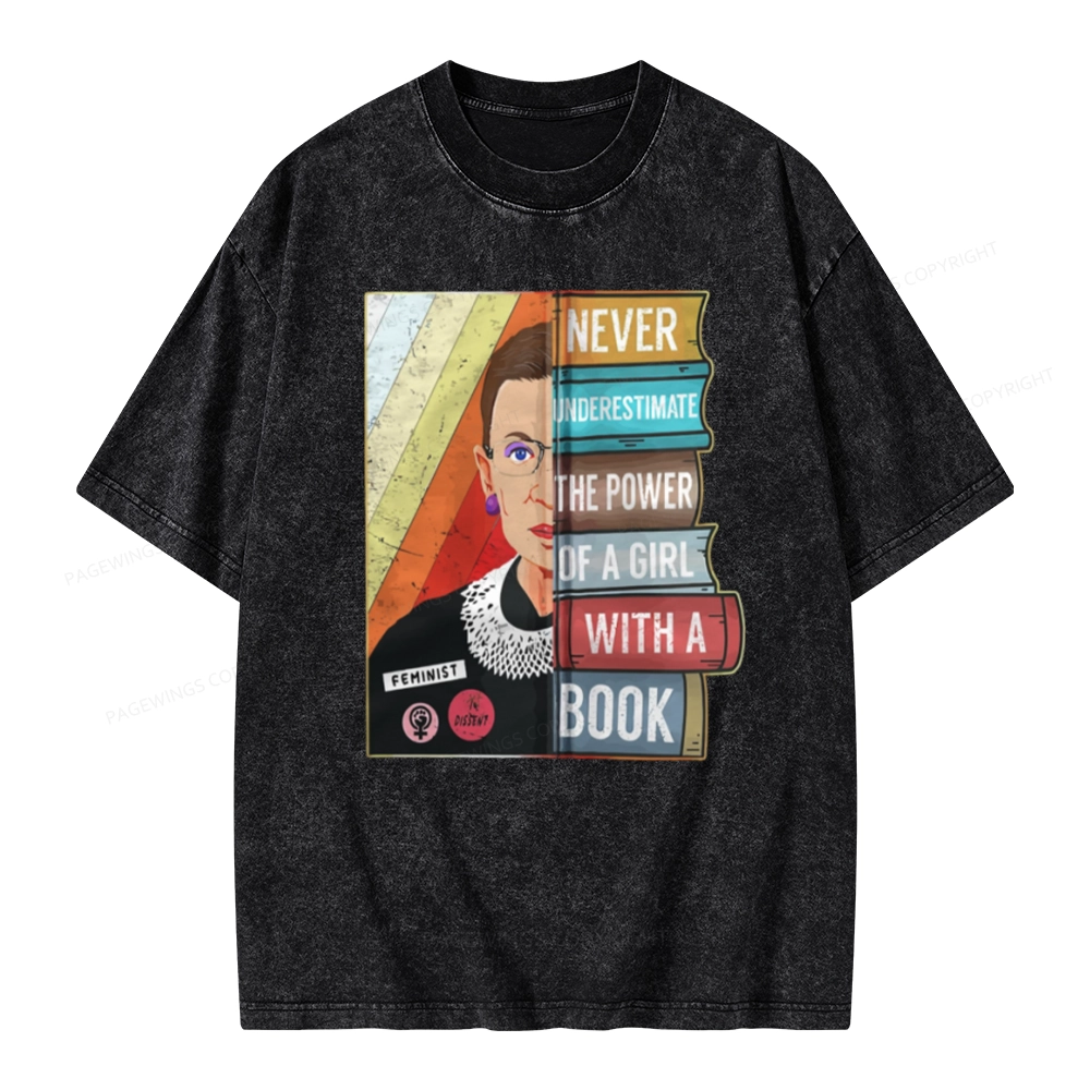 Pagewings Rbg Ruth Never Underestimate Power Of A Girl With Book Unisex Washed T-shirt