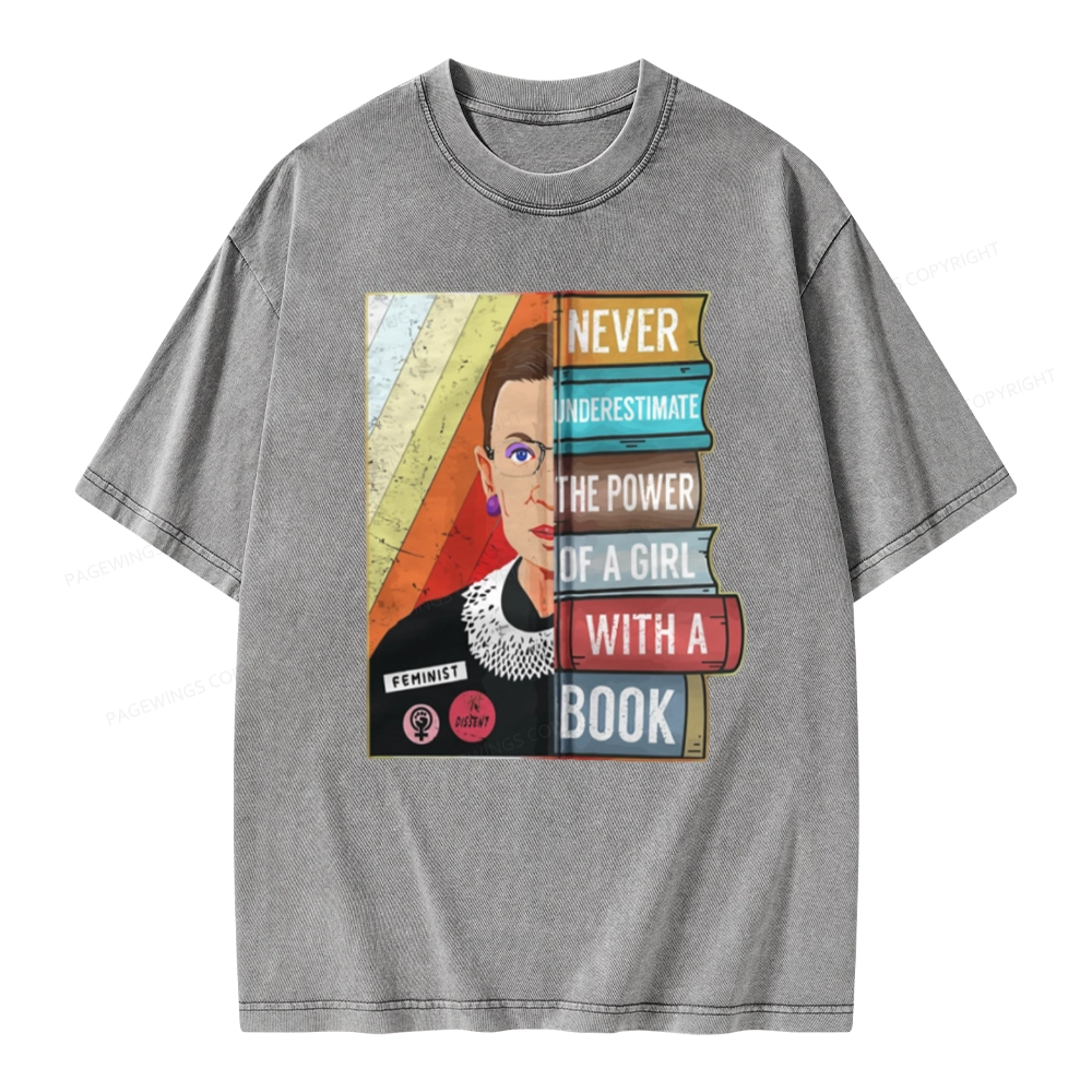 Pagewings Rbg Ruth Never Underestimate Power Of A Girl With Book Unisex Washed T-shirt