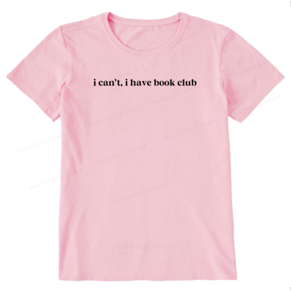 Pagewings I Can't I Have Book Club13899 Bookish Unisex Classic T-shirt