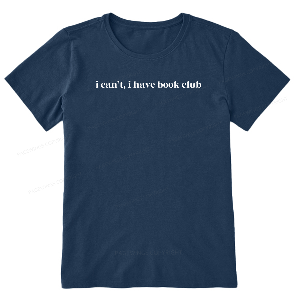 Pagewings I Can't I Have Book Club13899 Bookish Unisex Classic T-shirt