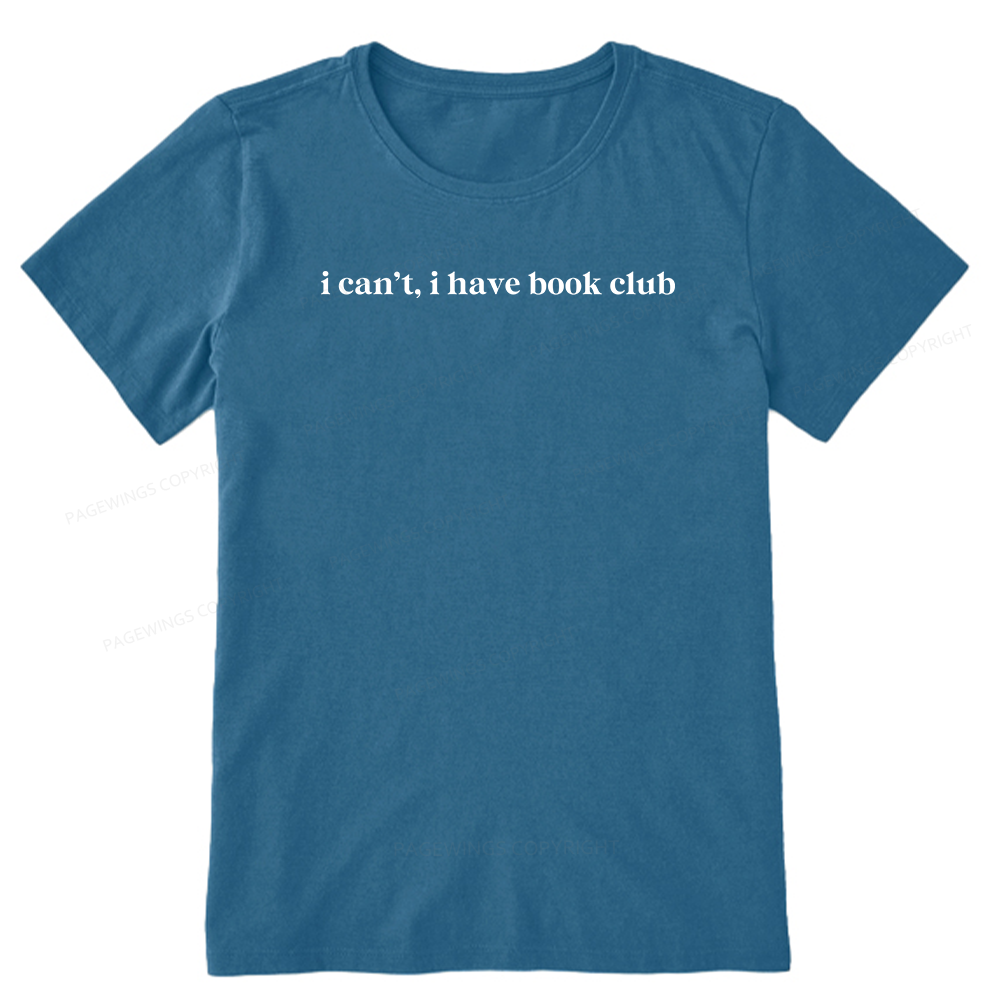 Pagewings I Can't I Have Book Club13899 Bookish Unisex Classic T-shirt