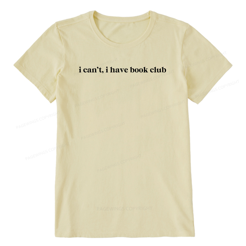 Pagewings I Can't I Have Book Club13899 Bookish Unisex Classic T-shirt
