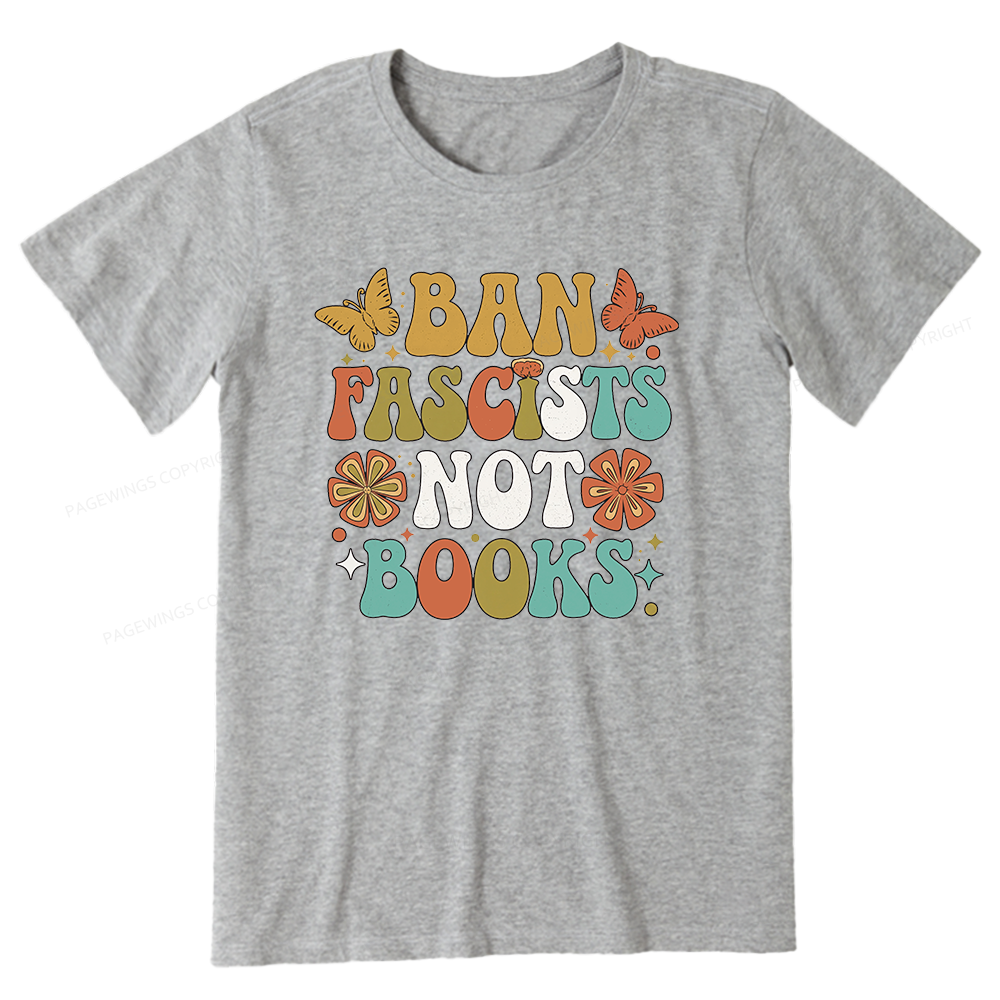 Pagewing Ban Fascists Not Books16191 Bookish Unisex Classic T-shirt