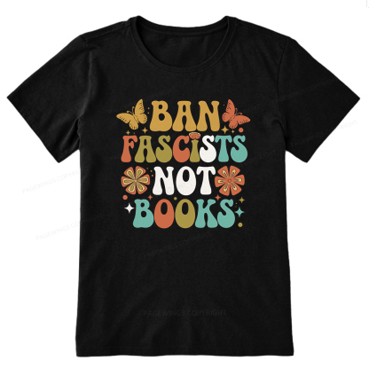 Pagewing Ban Fascists Not Books16191 Bookish Unisex Classic T-shirt