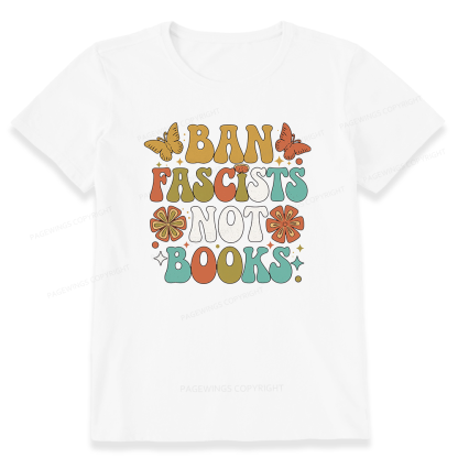 Pagewing Ban Fascists Not Books16191 Bookish Unisex Classic T-shirt