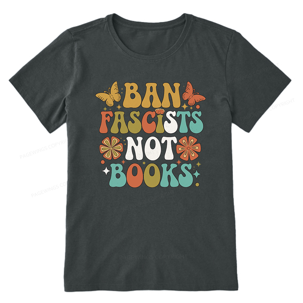 Pagewing Ban Fascists Not Books16191 Bookish Unisex Classic T-shirt
