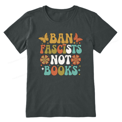 Pagewing Ban Fascists Not Books16191 Bookish Unisex Classic T-shirt
