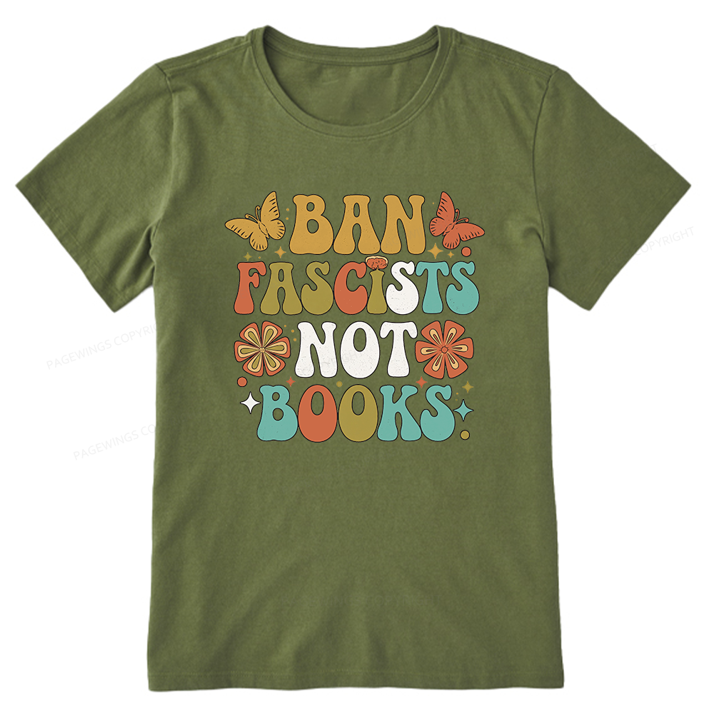 Pagewing Ban Fascists Not Books16191 Bookish Unisex Classic T-shirt