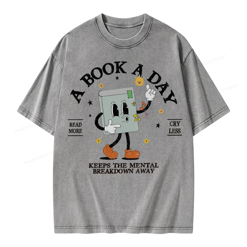 Pagewings  A Book A Day Keep The Mental Breakdown Away Unisex Washed T-shirt