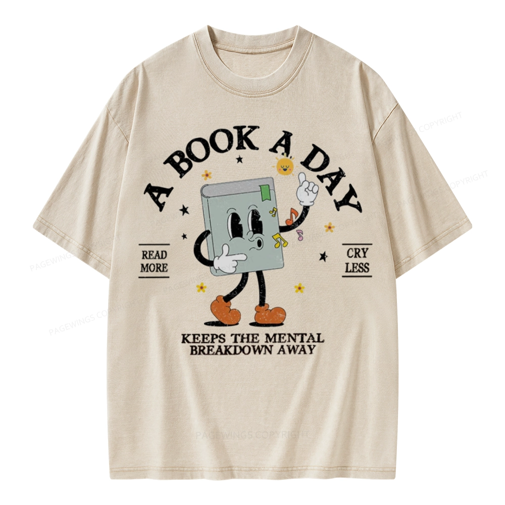 Pagewings  A Book A Day Keep The Mental Breakdown Away Unisex Washed T-shirt