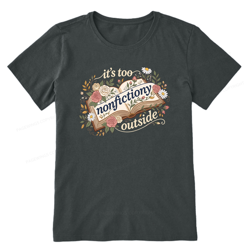 Pagewing Too Nonfictiony Outside16148 Bookish Unisex Classic T-shirt