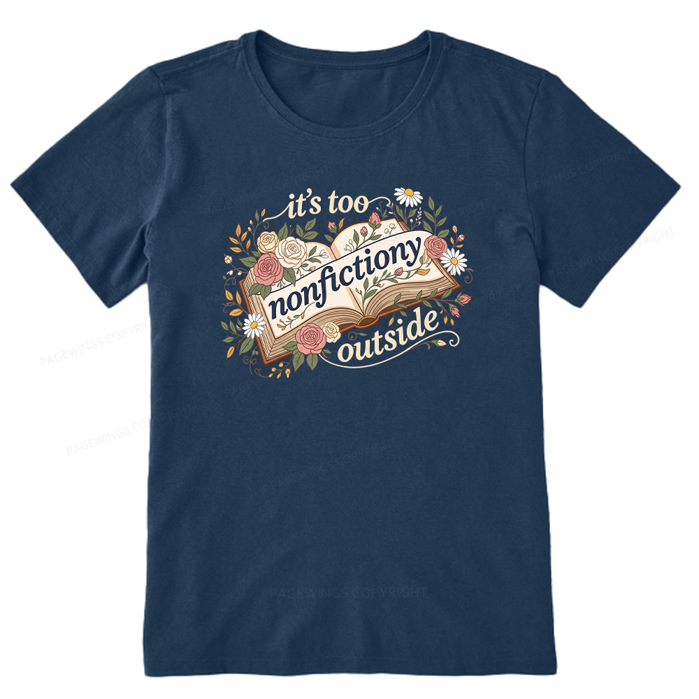 Pagewing Too Nonfictiony Outside16148 Bookish Unisex Classic T-shirt