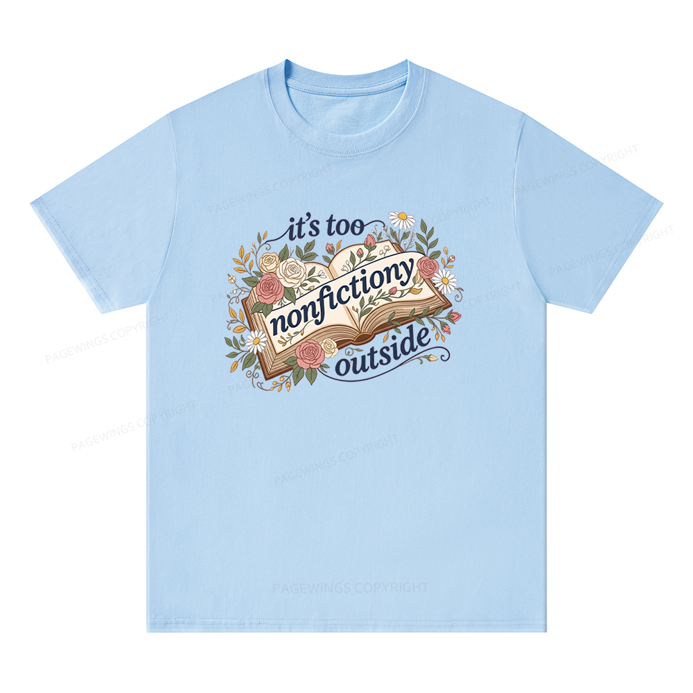 Pagewing Too Nonfictiony Outside16148 Bookish Unisex Classic T-shirt