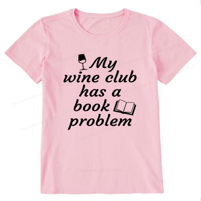 Pagewings Book Club Has A Book Problem12672 Bookish Unisex Classic T-shirt