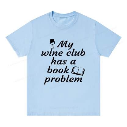 Pagewings Book Club Has A Book Problem12672 Bookish Unisex Classic T-shirt